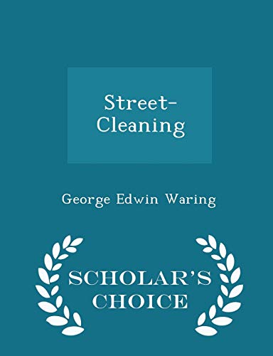 Street-Cleaning - Scholar's Choice Edition 1297098897 Book Cover