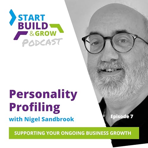 Page de couverture de Nigel Sandbrook on Unlocking Small Business Potential with Personality Profiling