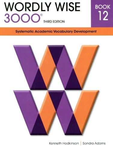 Wordly Wise 3000 12: Systematic Academic Vocabulary Development