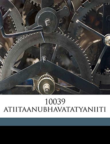 Preisvergleich Produktbild 10039 Atiitaanubhavatatyaniiti