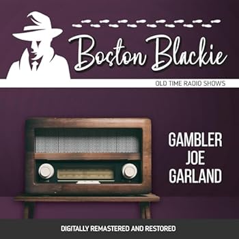 Boston Blackie: Gambler Joe Garland Killed