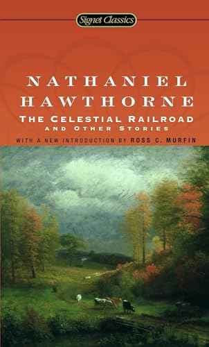 The Celestial Railroad and Other Stories (Signet Classics)