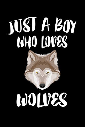 Just A Boy Who Loves Wolves: Animal Nature Collection
