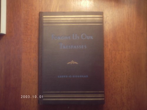 Forgive Us Our Trespasses B000QA0QNU Book Cover