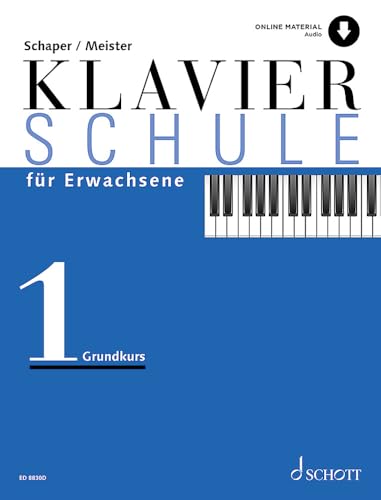 Klavierschule für Erwachsene: Grundkurs. Band 1. Klavier. (Umrüster-Konsolidierung)