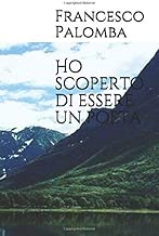 Ho scoperto di essere un poeta