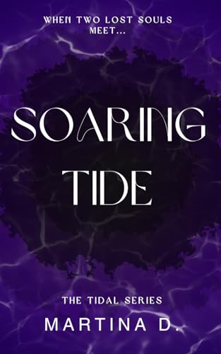 Soaring Tide: When two lost souls meet... (The Tidal Series)