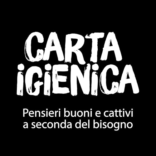 #006 - Carta Igienica - La responsabilit&agrave; di essere ribelli