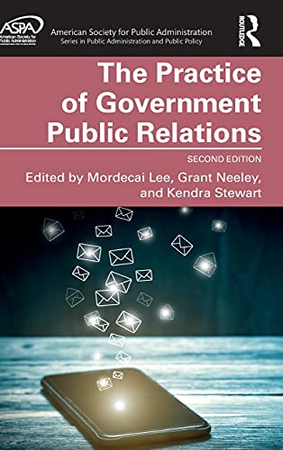 The Practice of Government Public Relations (ASPA Series in Public Administration and Public Policy)