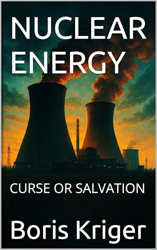 NUCLEAR ENERGY: CURSE OR SALVATION (SCIENCE AND COSMOS)
