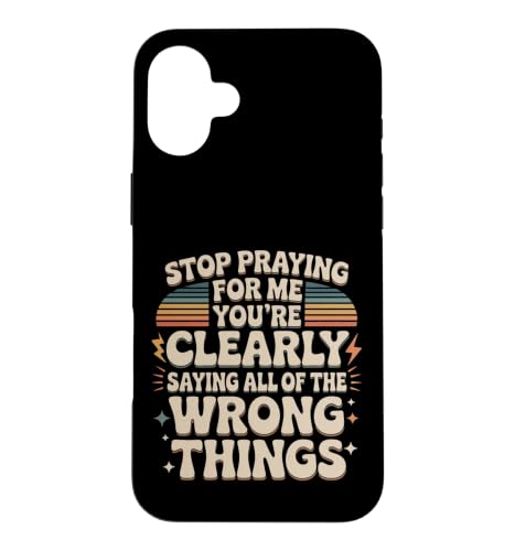 Stop Praying For Me You're Saying It Wrong �X�}�z�P�[�X iPhone 16 Plus �p