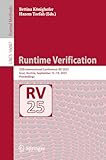  Runtime Verification: 25th International Conference, RV 2025, Graz, Austria, September 15–19, 2025, Proceedings (Lecture Notes in Computer Science Book 16087) (English Edition)