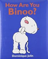How Are You Binoo? 1553890388 Book Cover
