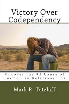Paperback Victory Over Codependency: Uncover the #1 Cause of Turmoil in Relationships Book