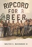  Ripcord for a Beer (English Edition)