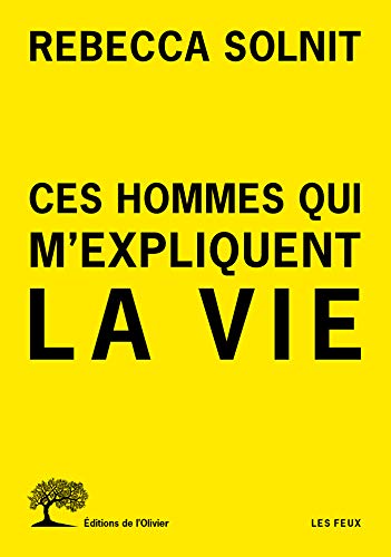 Télécharger Ces hommes qui m'expliquent la vie (Les Feux) Gratuit