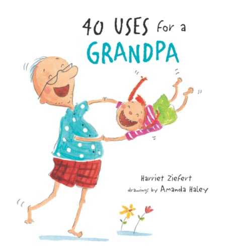 40 Uses for a Grandpa (Uses Books) 1609056701 Book Cover
