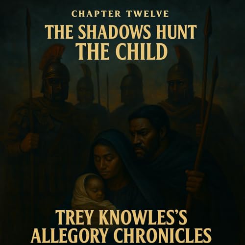 Page de couverture de THE SHADOWS HUNT THE CHILD: CHAPTER 12 - CHILDREN OF LIGHT, CHILDREN OF SHADOW