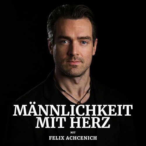 M&auml;nnlichkeit mit Herz Titelbild