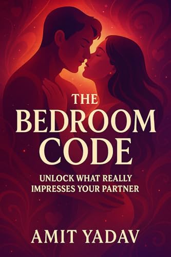 The Bedroom Code: Unlock What Really Impresses Your Partner