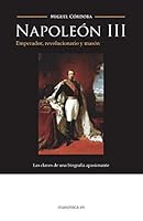 Napoleón III: emperador, revolucionario y masón 1097871150 Book Cover