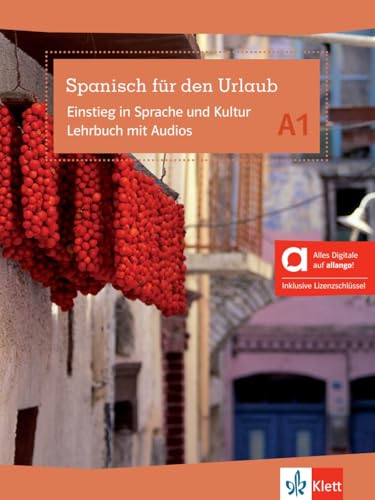 Spanisch für den Urlaub A1 – Hybride Ausgabe allango: Einstieg in Sprache und Kultur. Kursbuch mit Audios inklusive Lizenzschlüssel allango (24 Monate)