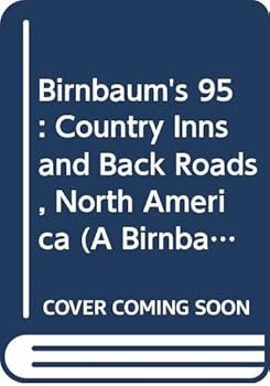 Paperback Birnbaum's 95: Country Inns and Back Roads, North America (A Birnbaum Travel Guide) Book