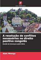 A resolução de conflitos sucessórios no direito positivo congolês (Portuguese Edition) 6202326468 Book Cover