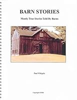 Barn Stories : Mostly True Stories Told by Barns 0979614309 Book Cover