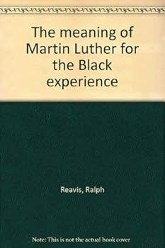 Hardcover The meaning of Martin Luther for the Black experience Book