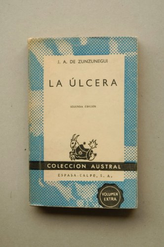 Zunzunegui, Juan Antonio De - La Úlcera : Novela De Humor / Juan Antonio De Zunzunegui