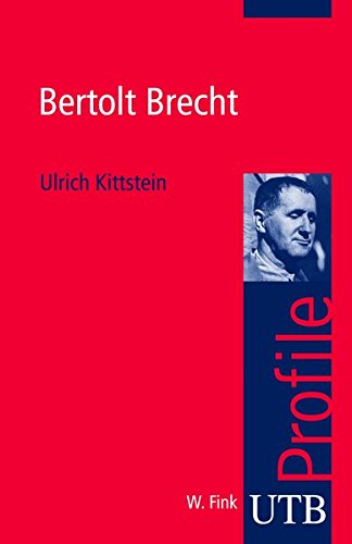 Bertolt Brecht (utb Profile, Band 3030) Bertolt Brecht (utb Profile, Band 3030)