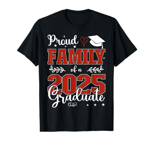 Proud Family of a Class of 2025 Graduate for Graduation T-Shirt