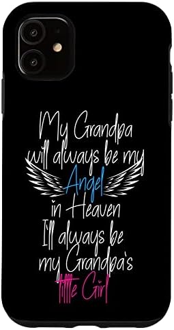iPhone 11 My Grandpa My Angel in Heaven in Loving memory of my Grandpa Case