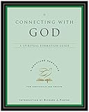 Connecting with God: A Spiritual Formation Guide (A Renovare Resource)