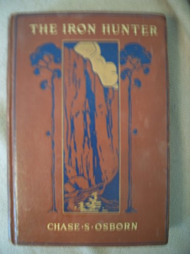 The Iron Hunter 1919 [Hardcover] B00085USKY Book Cover