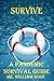 Survive: A Prepper's Guide to Survival