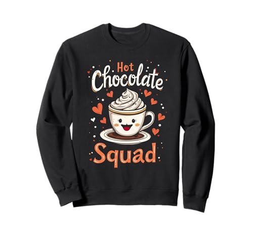 Hot Chocolate Squad Sweatshirt