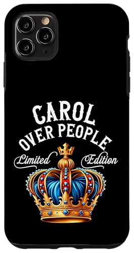 Carcasa para iPhone 11 Pro Max Carol Nombre Regalo de Cumpleaños Funny Carol Over People Crown