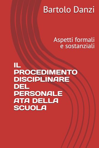 IL PROCEDIMENTO DISCIPLINARE DEL PERSONALE ATA DELLA SCUOLA: Aspetti formali e sostanziali