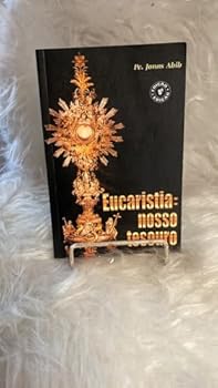 Eucaristia: Nosso Tesouro