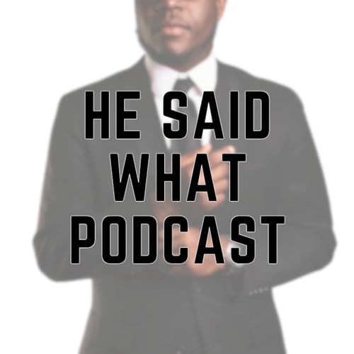 Couverture de He Said What Podcast