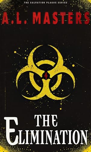 The Elimination (The Salvation Plague Book 4)