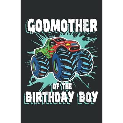 Godmother of the Birthday Boy Monster Truck Birthday Party: Lined Notebook