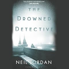 The Drowned Detective Audiolibro Por Neil Jordan arte de portada