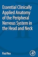 Essential Clinically Applied Anatomy of the Peripheral Nervous System in the Head and Neck 0128036338 Book Cover