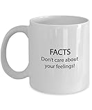 Republican Coffee Mug Conservative Unique Novelty Facts Don't Care About Your Feelings