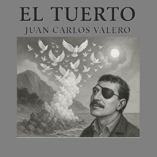 El Tuerto Audiolibro Por Juan Carlos Valero arte de portada