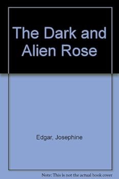 Hardcover The Dark and Alien Rose Book