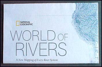 12 Rivers Map World of Rivers a New Map of Every River System: National Geographic ...